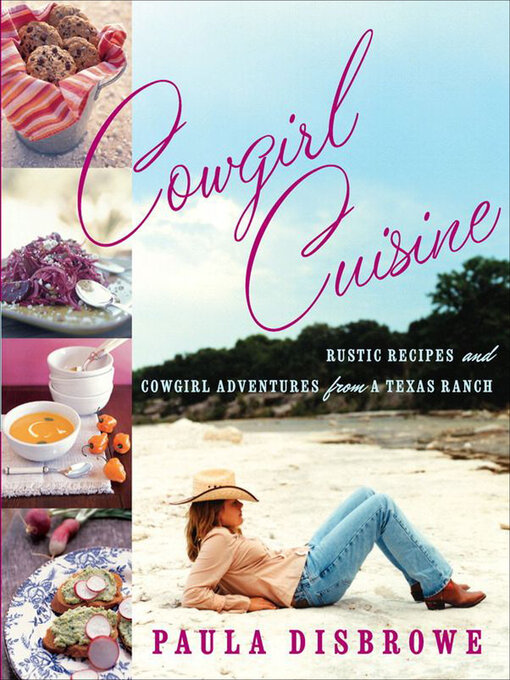 Title details for Cowgirl Cuisine by Paula Disbrowe - Wait list